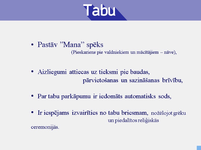 Pastāv ”Mana” spēks    (Pieskariens pie valdniekiem un mācītājiem – nāve), 